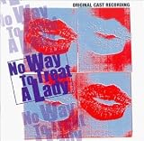 No Way To Treat A Lady (1997 Off-Broadway Revival Cast)