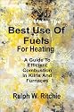 How To Make The Best USE OF FUELS For Heating. A Guide To Efficient Combustion In Kilns and Furnaces (Crafts (Paperback Ritchie Unlimited))