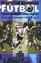 Futbol. Entrenamiento Con Pelotas (Spanish Edition)