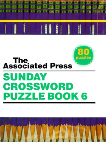The Associated Press Sunday Crossword Puzzle Book 6 (Associated Press Sunday Crossword Puzzle)