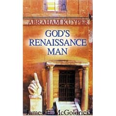 God's Renaissance Man: Abraham Kuyper