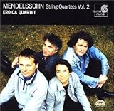 Mendelssohn String Quartets Volume 2 (Quartet No. 3 in D Major and Quartet No. 4 in E minor) Op 44 No. 1 & No. 2