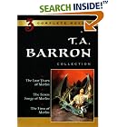 T. A. Barron Collection: The Lost Years of Merlin, the Seven Songs of Merlin, the Fires of Merlin by T. A. Barron