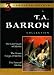A T. A. Barron Collection: The Lost Years of Merlin; The Seven Songs of Merlin; The Fires of Merlin