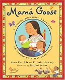 Cover of Mama Goose by Alma Flor Ada F. Isabel Campoy 0786852402