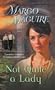 Not Quite A Lady (Harlequin Historical)