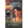 Not Quite a Lady (Harlequin Historical)