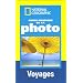 Guide pratique de la photo : Voyages ; R�ussir de belles photos