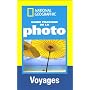 Guide pratique de la photo : Voyages ; Réussir de belles photos
