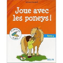 Joue avec les poneys ! : Tome 4