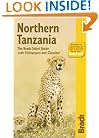 Northern Tanzania: The Bradt Safari Guide with Kilimanjaro and Zanzibar (Bradt Travel Guide)