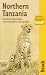 Northern Tanzania: The Bradt Safari Guide with Kilimanjaro and Zanzibar (Bradt Travel Guide)