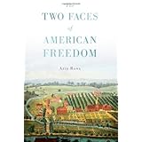 The Two Faces of American Freedom