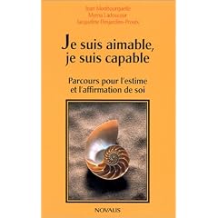 Je suis aimable, je suis capable. Parcours pour l'estime et l'affirmation de soi