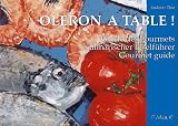 Ol&eacute;ron &agrave; table!: Dreisprachiger kulinarischer Inself&uuml;hrer - Andreas Thie