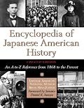 Encyclopedia of Japanese American History: An A-To-Z Reference from 1868 to the Present