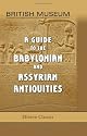 British Museum. A Guide to the Babylonian and Assyrian Antiquities: Preface by E. A. Wallis Budge