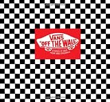 Vans: Off the Wall: Stories of Sole from Vans Originals