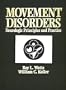 Movement Disorders: Neurologic Principles and Practice