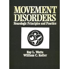 Movement Disorders: Neurologic Principles and Practice