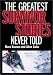Books : Greatest Survivor Stories Never Told