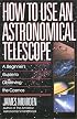 How To Use An Astronomical Telescope