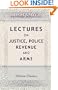 Lectures on Justice, Police, Revenue and Arms: Delivered in the University of Glasgow