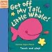 Get Off My Tail, Little Whale (Little Friends Series)