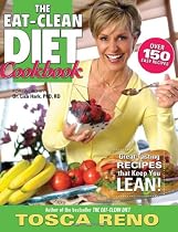 Eat-Clean Diet Cookbook: Great-tasting Recipes That Keep You Lean