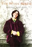Wilde Album: Public and Private Images of Oscar Wilde