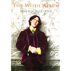 The Wilde Album: Public and Private Images of Oscar Wilde