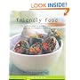 Friendly Food: The Essential Guide to Avoiding Allergies, Additives and Problem Chemicals