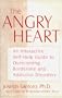 The Angry Heart: An Interactive Self-Help Guide to Overcoming Borderline and Addictive Disorders