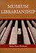 Book Museum Librarianship