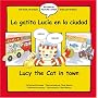 Lucy Cat in Town: La Gatita Lucia En La Ciudad (Lucy Cat): La Gatita Lucia En La Ciudad (Lucy Cat)