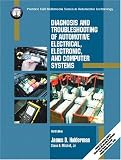 Diagnosis and Troubleshooting of Automotive Electrical, Electronic, and Computer Systems (3rd Edition)
