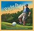 P is for Putt: A Golf Alphabet Edition 1. (Sleeping Bear Press Sports)