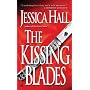 The Kissing Blades (Most Dangerous Kiss of All)