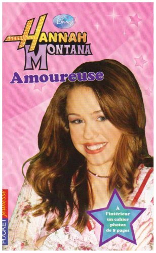 Hannah Montana, Tome 6 : Amoureuse