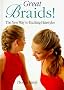 Great Braids: The New Way to Exciting Hair Styles