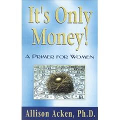 It's Only Money!: A Primer for Women