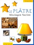 Le pl�tre, moulages faciles