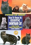 Guide to Owning an Exotic Shorthair Cat (Popular Cat Library)