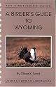 A Birder's Guide to Wyoming (ABA Lane Birdfinding Guides Series #478