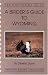 A Birder's Guide to Wyoming (ABA Lane Birdfinding Guides Series #478
