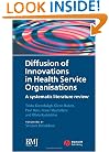 Diffusion of Innovations in Health Service Organisations: A Systematic Literature Review (Studies in Urban and Social Change)