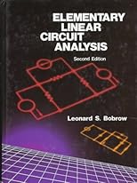 Elementary Linear Circuit Analysis (The Oxford Series in Electrical and Computer Engineering)