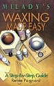 Waxing Made Easy: a Step-by-Step Guide