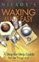 Waxing Made Easy: A Step-by-Step Guide