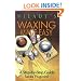 Waxing Made Easy: A Step-by-Step Guide